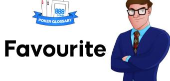 Cosa significa favorito nel poker?